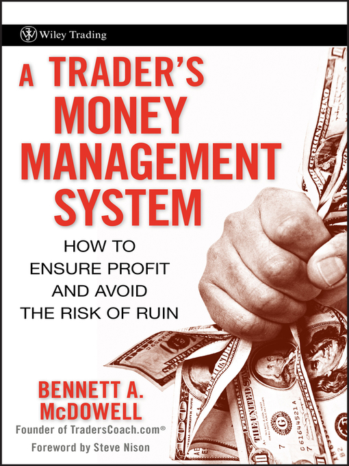 Title details for A Trader's Money Management System by Bennett A. McDowell - Available